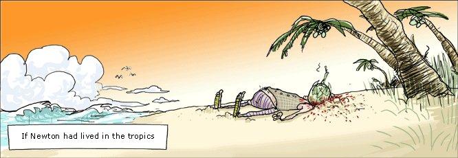 If Newton Had Lived In The Tropics